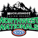 MUCKLESHOOT CASINO RESORT NAMED TITLE SPONSOR OF NHRA NORTHWEST NATIONALS AT PACIFIC RACEWAYS