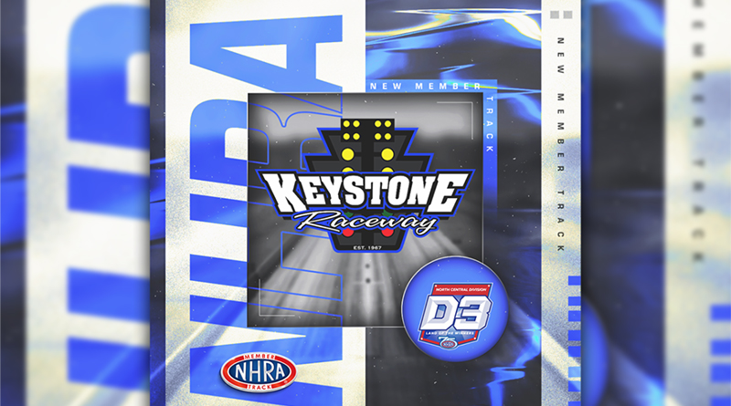 KEYSTONE RACEWAY PARK SET TO JOIN NHRA MEMBER TRACK NETWORK